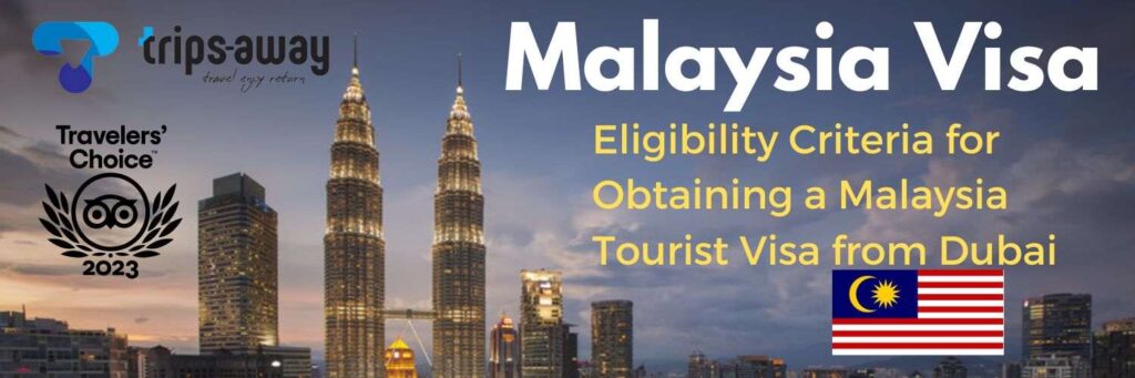 Eligibility Criteria for Obtaining a Malaysia Tourist Visa from Dubai image